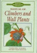 Cover of: Manual of climbers and wall plants: New Royal Horticultural Society Dictionary