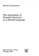 Cover of: The acquisition of prosodic structure in a second language
