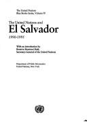 Cover of: The United Nations and El Salvador, 1990-1995