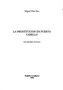 Cover of: La prostitución en Puerto Cabello: un drama social