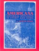 Americana, historical spotlights in story and song by Myrtis Mixon