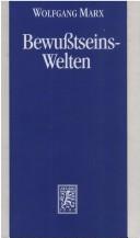 Cover of: Bewusstseins-Welten by Wolfgang Marx