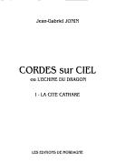 Cordes-sur-Ciel, ou, L'échine du dragon by Jean-Gabriel Jonin