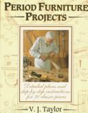 Cover of: Period furniture projects: plans and full instructions for 20 distinctive pieces