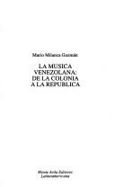 Cover of: La música venezolana: de la colonia a la república