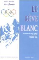 Cover of: Le rêve blanc by Arnaud, Pierre professeur d'éducation physique.