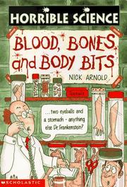 Cover of: Blood, Bones and Body Bits (Arnold, Nick. Horrible Science.)