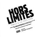 Cover of: Hors limites by ouvrage publié à l'occasion de l'exposition présentée du 9 novembre 1994 au 23 janvier 1995 dans la Galerie Nord et la Galerie Sud du Centre Georges Pompidou, Musée national d'art moderne/Centre de création industrielle.