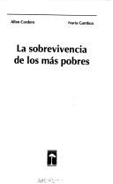 Cover of: La sobrevivencia de los más pobres by Allen Cordero, Allen Cordero