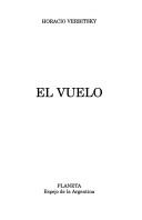 Cover of: El vuelo by Horacio Verbitsky