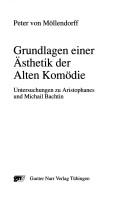 Cover of: Grundlagen einer Ästhetik der alten Komödie: Untersuchungen zu Aristophanes und Michail Bachtin