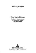 Cover of: Über Brecht hinaus--: produktive Theaterrezeption in Brasilien am Beispiel von Bertolt Brecht