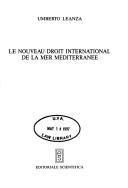Cover of: Le nouveau droit international de la mer Méditerranée