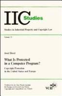 Cover of: What is protected in a computer program?: copyright protection in the United States and Europe