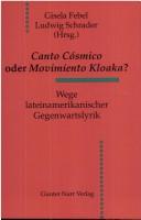 Cover of: "Canto cósmico" oder "Movimiento kloaka"? by Gisela Febel, Ludwig Schrader (Hrsg.).