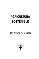 Cover of: Agricultura sostenible