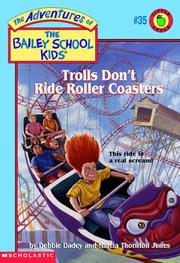 Cover of: Trolls Don't Ride Roller Coasters (The Adventures of the Bailey School Kids, #35) by Debbie Dadey, Marcia Thornton Jones