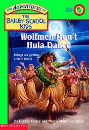 Cover of: Wolfmen Don't Hula Dance (The Adventures of the Bailey School Kids, #36) by Debbie Dadey, Marcia Thornton Jones