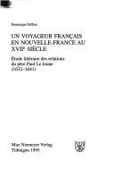 Un voyageur français en Nouvelle-France au XVIIe siècle by Dominique Deffain