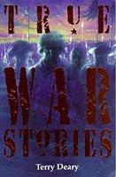 Cover of: True War Stories (True Stories S.) by Terry Deary