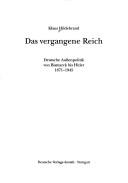 Cover of: Das vergangene Reich by Klaus Hildebrand
