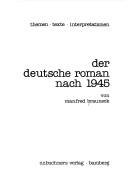 Cover of: Der deutsche Roman nach 1945 by Manfred Brauneck