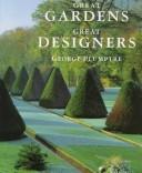 Great Gardens, Great Designers by George Plumptre
