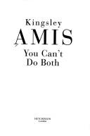 Cover of: You can't do both by Kingsley Amis