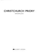 Christchurch Priory by Benjamin Polk