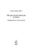 Cover of: Die Deutsche Sprache in Japan by Ulrich Ammon.