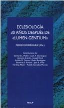 Cover of: Eclesiología 30 años después de "Lumen gentium" by Pedro Rodríguez, dir. ; contribuciones de Gerhard L. Müller ... [et al.].