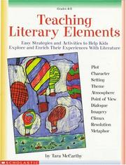 Cover of: Teaching Literary Elements:  Easy Strategies and Activities to Help Kids Explore and Enrich Their Experiences with Literature (Grades 4-8)
