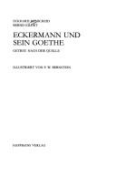 Cover of: Eckermann und sein Goethe: getreu nach der Quelle