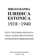 Bibliographia iuridica estonica 1918-1940 = by Küllike Maurer