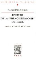 Cover of: Lecture de la Phénoménologie de Hegel: préface, introduction
