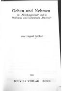 Geben und Nehmen im "Nibelungenlied" und in Wolframs von Eschenbach "Parzival" by Irmgard Gephart