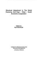 Cover of: Structural adjustment in the world economy and East-West-South economic cooperation | 