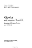 Cover of: Gigolos and madames bountiful: illusions of gender, power, and intimacy