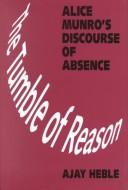 Cover of: The tumble of reason: Alice Munro's discourse of absence