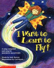 Cover of: I Want to Learn to Fly! by Judy Barron