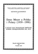 Cover of: Enno Meyer a Polska i Polacy, 1939-1990: z badań nad początkami Wspólnej Komisji podręcznikowej PRL-RFN