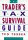 Cover of: The trader's tax survival guide