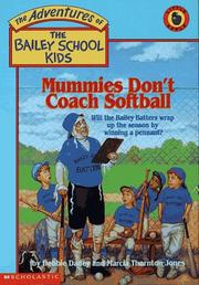 Cover of: Mummies Don't Coach Softball (The Adventures of the Bailey School Kids, #21) by Debbie Dadey, Marcia Thornton Jones