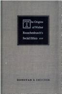 Cover of: The origins of Walter Rauschenbusch's social ethics
