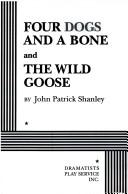 Four dogs and a bone by John Patrick Shanley