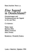 Cover of: Eine Jugend in Deutschland?: Orientierungen und Verhaltensweisen der Jugend in Ost und West