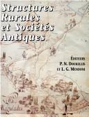 Cover of: Structures rurales et sociétés antiques by éditeurs, Panagiotis N. Doukellis et Lina G. Mendoni.