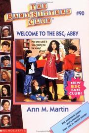 Cover of: Welcome to the Bsc, Abby by Ann M. Martin