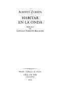 Cover of: Habitar en la onda by Alberto Zurrón, Alberto Zurrón