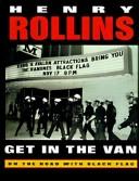 Cover of: Get in the van by Henry Rollins
